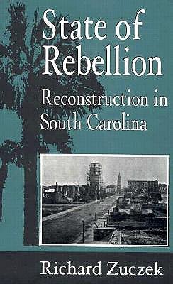 State of Rebellion: Reconstruction in South Carolina (Hardcover)