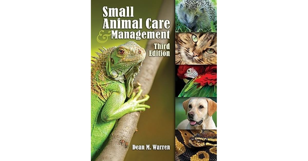 Small Animal Care and Management by Dean Warren