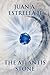 The Atlantis Stone: The Heart Nexus Saga