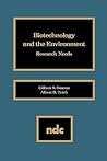 Biotechnology and the Environment: Research Needs Biotechnology and the Environment: Research Needs