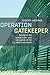 Operation Gatekeeper: The Rise of the “Illegal Alien” and the Remaking of the U.S. – Mexico Boundary