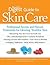 Reader's Digest Guide to Skin Care: Professional Secrets and Natural Treatments for Glowing, Youthful Skin