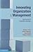 Innovating Organization and Management: New Sources of Competitive Advantage