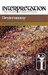 Deuteronomy: Interpretation: A Bible Commentary for Teaching and Preaching Deuteronomy: Interpretation: A Bible Commentary for Teaching and Preaching