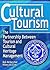 Cultural Tourism: The Partnership Between Tourism and Cultural Heritage Management