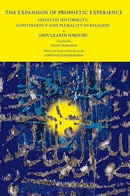 The Expansion of Prophetic Experience: Essays on Historicity, Contingency and Plurality in Religion (Hardcover)