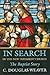 In Search of the New Testament Church: The Baptist Story (Baptists: History, Literature, Theology, Hymns)