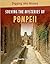 Solving the Mysteries of Pompeii (Digging Into History)
