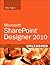Microsoft SharePoint Designer 2010 Unleashed