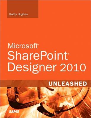 Microsoft SharePoint Designer 2010 Unleashed (Paperback)
