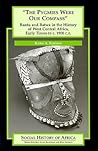 The Pygmies Were Our Compass: Bantu and Batwa in the History of West Central Africa, Early Times to c. 1900 C.E. (Social History of Africa Series)