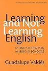 Learning and Not Learning English: Latino Students in American Schools