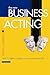 The New Business of Acting: How to Build a Career in a Changing Landscape