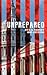Unprepared