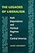 The Legacies of Liberalism:...
