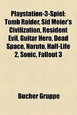Playstation 3 Spiel: Tomb Raider, Sid Meier's Civilization, Resident Evil, Guitar Hero, Dead Space, Naruto, Half Life 2, Sonic, Fallout 3 (German Edition)