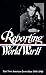 Reporting World War II: Ame...