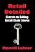 Retail Detailed: Secrets to Selling Retail Chain Stores