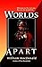Worlds Apart