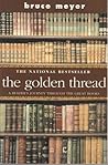 The Golden Thread: A Reader's Journey Through The Great Books The Golden Thread: A Reader's Journey Through The Great Books