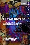 As Time Goes by: From the Industrial Revolutions to the Information Revolution (Paperback)