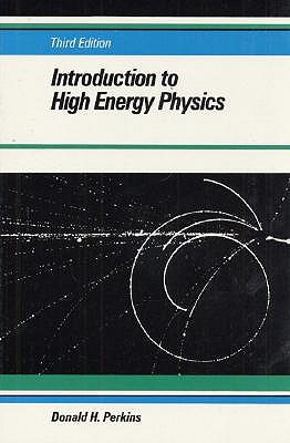 Introduction to High Energy Physics (3rd Edition)