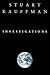 Investigations by Stuart A. Kauffman