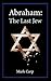 Abraham: The Last Jew