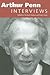 Arthur Penn: Interviews