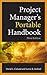 Project Managers Portable Handbook (Project Book Series)