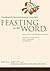 Feasting on the Word— Year A, Volume 2: Preaching the Revised Common Lectionary