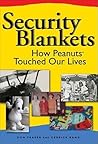 Security Blankets: How Peanuts Touched Our Lives Security Blankets: How Peanuts Touched Our Lives