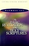 The Basic Revelation in the Holy Scriptures The Basic Revelation in the Holy Scriptures