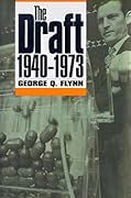 The Draft, 1940-1973