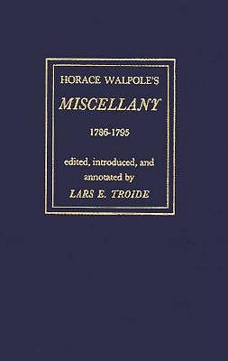 Horace Walpole's "Miscellany" 1786-1795 (Volume 188) (Yale Studies in English)