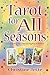 Tarot for All Seasons: Cele...