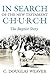 In Search of the New Testament Church by C. Douglas Weaver