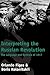 Interpreting the Russian Revolution: The Language and Symbols of 1917