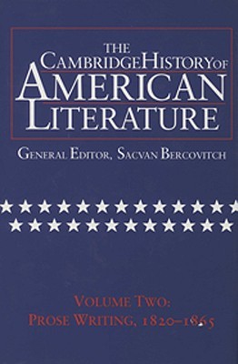 The Cambridge History of American Literature, Volume 2: Prose Writing, 1820-1865 (Hardcover)