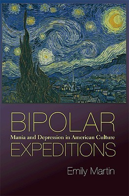 Bipolar Expeditions: Mania and Depression in American Culture (Paperback)