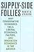 Supply-Side Follies by Robert D. Atkinson