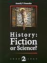 History: Fiction or Science? (Chronology 2)