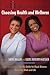 The Nia Guide for Black Women: Choosing Health and Wellness (Nia Guide to Black Women)