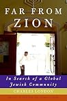 Far from Zion: In Search of a Global Jewish Community