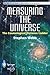 Measuring the Universe: The...