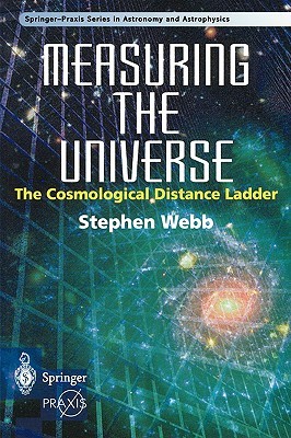 Measuring the Universe: The Cosmological Distance Ladder (Springer Praxis Books)