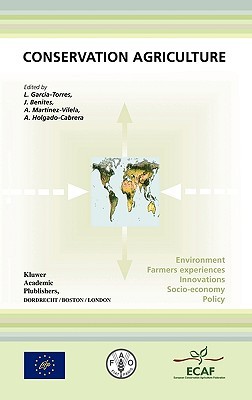 Conservation Agriculture: Environment, Farmers Experiences, Innovations, Socio-economy, Policy (Hardcover)