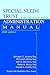 Special Needs Trust Administration Manual (2005): A Guide For Trustees