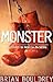 Monster by Brian Bouldrey Monster by Brian Bouldrey