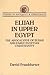 Elijah in Upper Egypt: The Apocalypse of Elijah and Early Egyptian Christianity (Studies in Antiquity & Christianity)